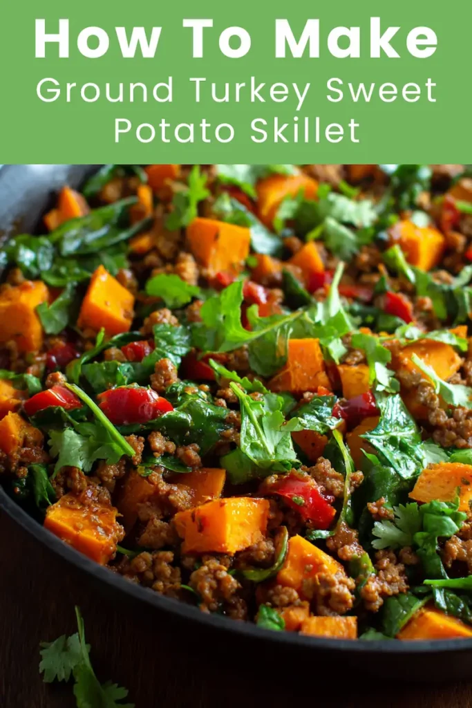 Ground Turkey Sweet Potato Skillet – Healthy One-Pan Meal Prep 7 How to Make Ground Turkey Sweet Potato Skillet