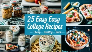 5 easy college recipes collage – cheap, healthy, dorm-friendly meals including pasta, overnight oats, smoothies, and pizza slices for students